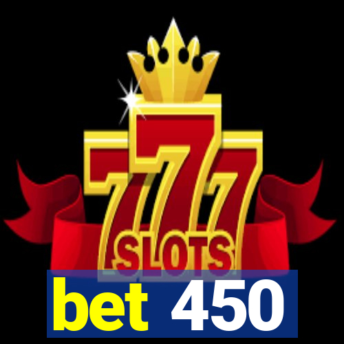 bet 450